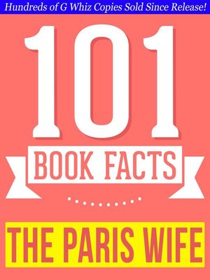 cover image of The Paris Wife--101 Amazingly True Facts You Didn't Know